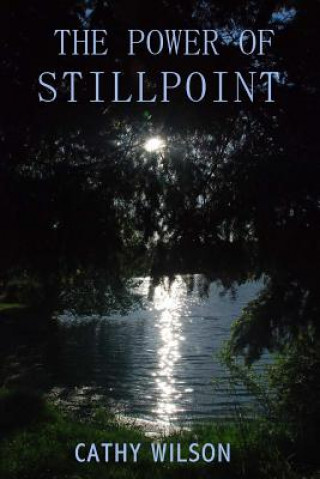 Kniha The Power Of Stillpoint Cathy Wilson