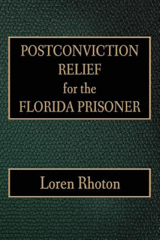 Carte Postconviction Relief for the Florida Prisoner Loren Rhoton
