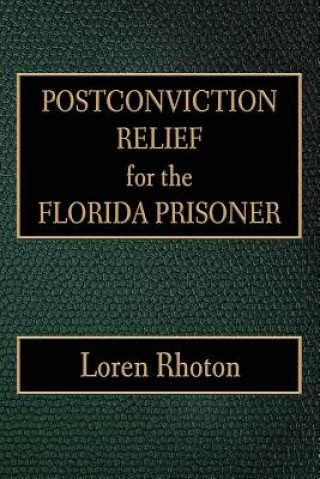 Livre Postconviction Relief for the Florida Prisoner Loren Rhoton