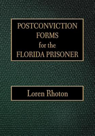 Kniha Postconviction Forms for the Florida Prisoner Loren Rhoton