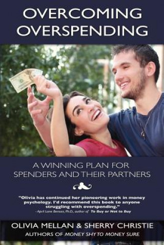 Kniha Overcoming Overspending: A Winning Plan for Spenders and Their Partners Olivia Mellan