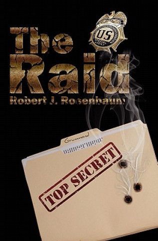 Kniha The Raid: More Than a Body Ought to Bear Robert J Rosenbaum