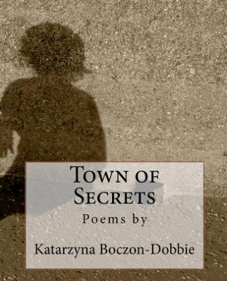 Könyv Town of Secrets Katarzyna Boczon-Dobbie