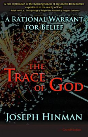 Kniha The Trace of God: A Rational Warrant for Belief Joseph Hinman