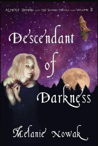 Kniha Descendant of Darkness: Almost Human Melanie Nowak