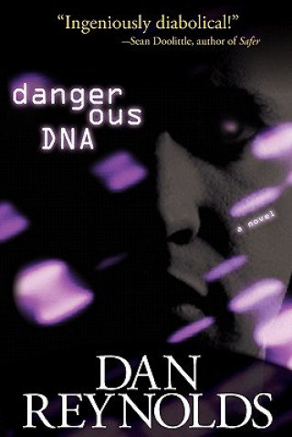 Kniha Dangerous DNA Dan Reynolds