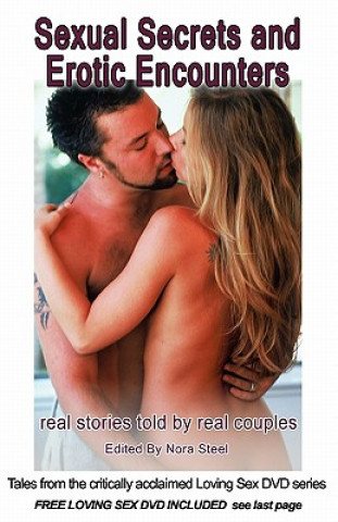 Book Sexual Secrets and Erotic Encounters: real stories told by real couples Nora Steel