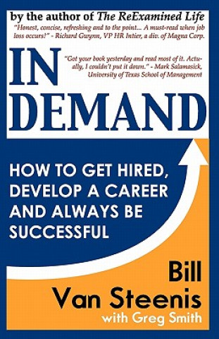 Knjiga In Demand: How to Get Hired, Develop Your Career and Always be Successful Bill Van Steenis