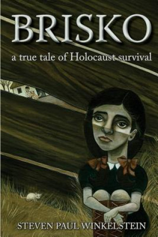 Książka Brisko: a true tale of Holocaust survival Steven Paul Winkelstein