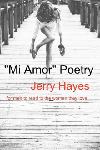 Kniha Mi Amor Poetry: Pablito Jerry Dean Hayes