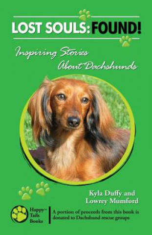 Kniha Lost Souls: FOUND! Inspiring Stories About Dachshunds Kyla Duffy