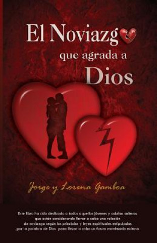 Knjiga El NOVIAZGO Que Agrada a Dios Jorge Gamboa