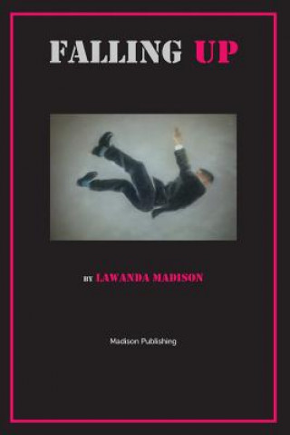 Knjiga Falling Up Lawanda Madison