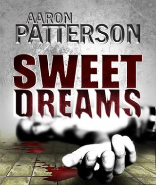 Książka Sweet Dreams (a Mark Appleton Thriller) Aaron Patterson