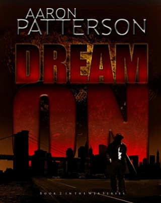 Książka Dream on (a Mark Appleton Thriller) Aaron Patterson