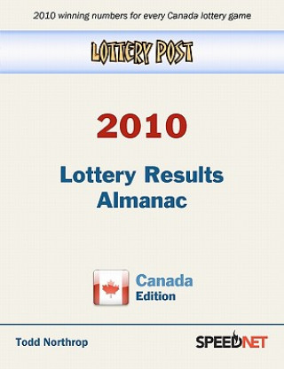 Kniha Lottery Post 2010 Lottery Results Almanac, Canada Edition Todd Northrop