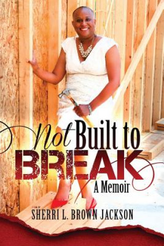 Kniha Not Built to Break: A Memoir Sherri Jackson