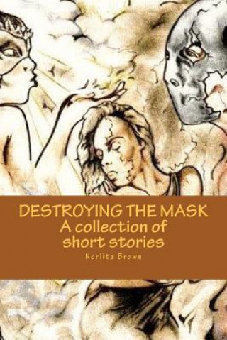 Libro Destroying the Mask Norlita Brown