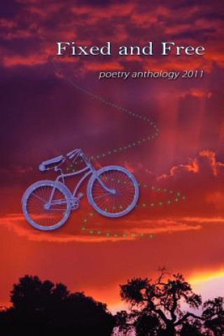 Könyv Fixed and Free: poetry anthology 2011 Billy Brown