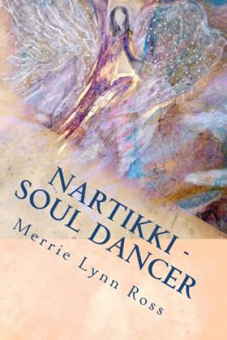 Książka Nartikki - Soul Dancer Merrie Lynn Ross