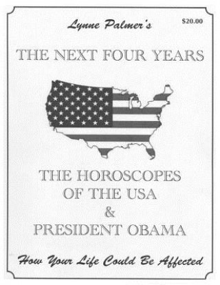 Kniha The Next Four Years: THE HOROSCOPES OF THE USA & PRESIDENT OBAMA How Your Life Could Be Affected Lynne Palmer