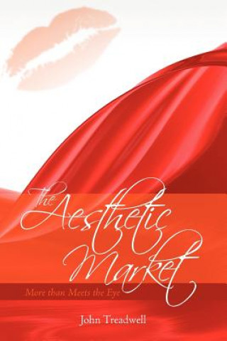 Kniha The Aesthetic Market: More than Meets the Eye John Treadwell