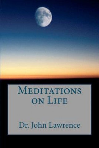 Livre Meditations on Life John Lawrence