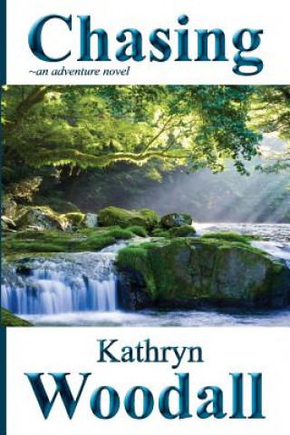 Knjiga Chasing Kathryn J Woodall