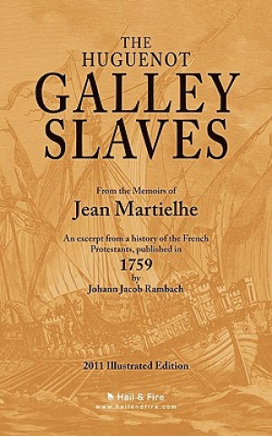 Kniha The Huguenot Galley Slaves Jean Martielhe