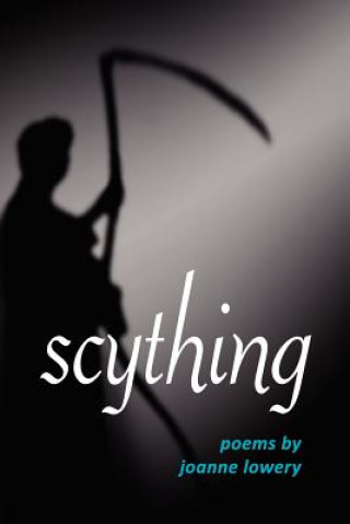Knjiga Scything Joanne Lowery