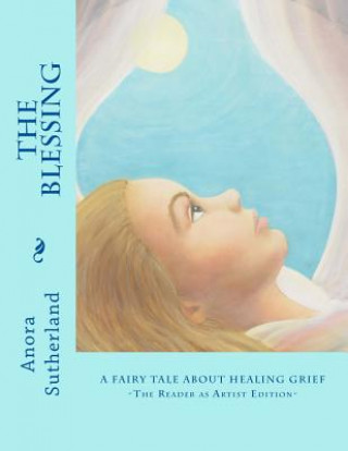 Carte The Blessing: A Fairy Tale Anora Sutherland