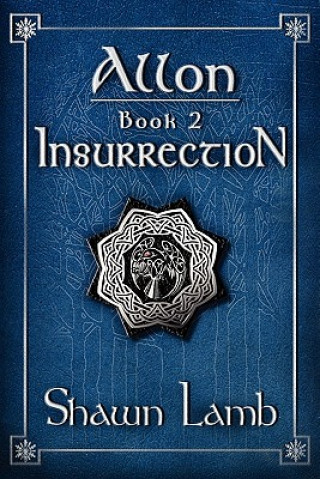 Kniha Allon Book 2 Insurrection Shawn Lamb