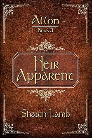 Kniha Allon Book 3 - Heir Apparent Shawn Lamb