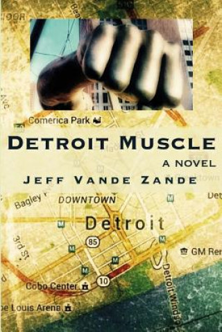 Kniha Detroit Muscle Jeff Vande Zande