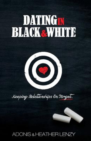 Książka Dating in Black & White: Keeping Relationships on Target Adonis Lenzy