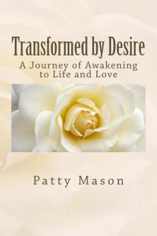 Carte Transformed by Desire Patty Mason