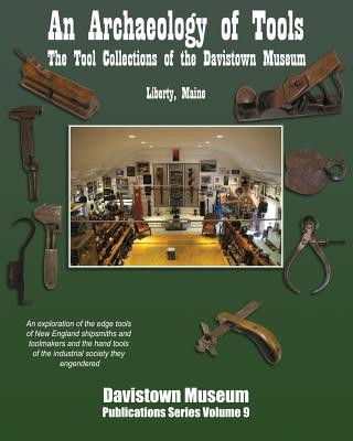 Livre An Archaeology of Tools: The Tool Collections of the Davistown Museum H G Brack