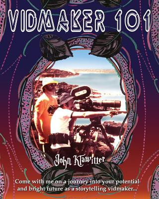 Knjiga Vidmaker 101 John Klawitter
