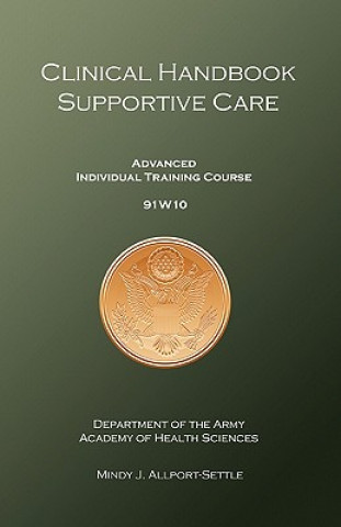 Kniha Clinical Handbook Supportive Care: Advanced Individual Training Course 91W10 Mindy J Allport-Settle