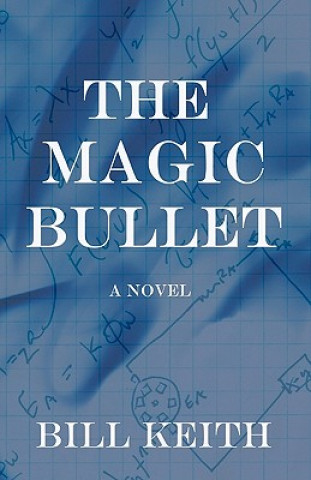 Book The Magic Bullet Bill Keith