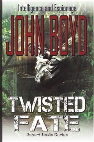 Carte Twisted Fate: Saving Family First - The First in the John Boyd Series MR John Boyd