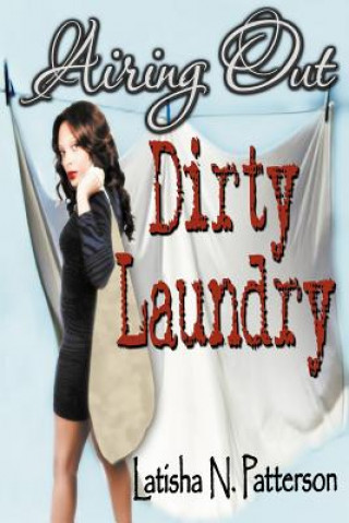 Carte Airing Out Dirty Laundry Latisha N Patterson