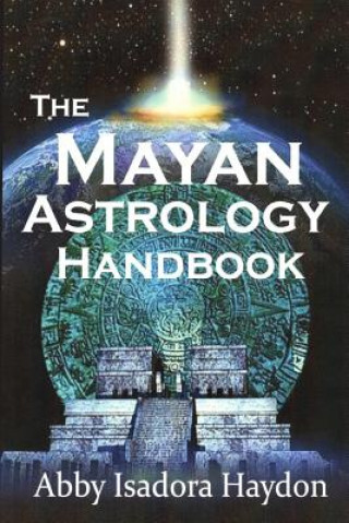 Kniha The Mayan Astrology Handbook Abby Isadora Haydon