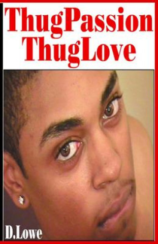 Kniha Thug Passion - Thug Love (Volume 1) D  Lowe