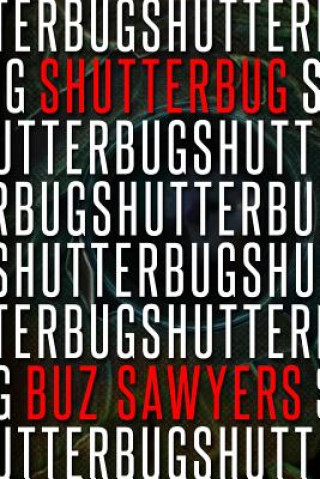 Knjiga Shutterbug Buz Sawyers