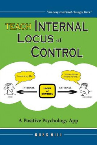 Kniha Teach Internal Locus of Control: A Positive Psychology App Russ Hill