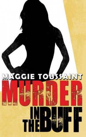 Kniha Murder in the Buff Maggie Toussaint