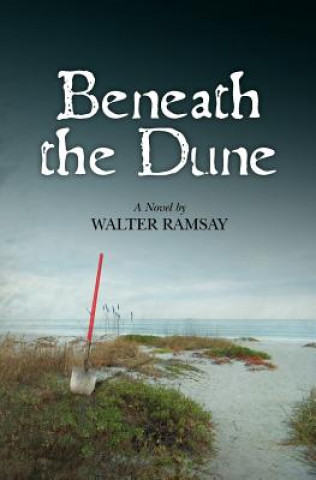 Книга Beneath the Dune Walter Ramsay