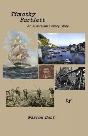 Książka Timothy Bartlett: An Australian History Story Warren Dent