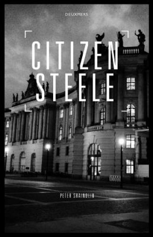 Kniha Citizen Steele Peter Shaindlin